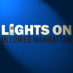 Lights On…In Lower Manhattan