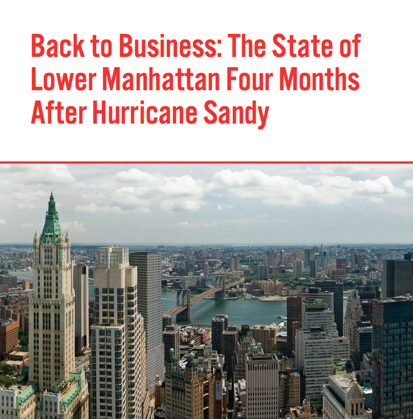Back to Business: The State of Lower Manhattan Four Months After Hurricane Sandy