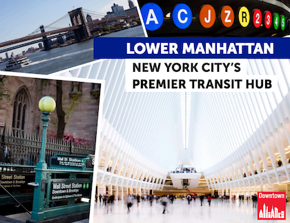 Lower Manhattan: New York City’s Premier Transit Hub