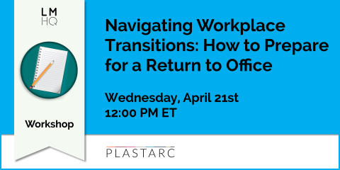Navigating Workplace Transitions: How to Prepare for a Return to Office