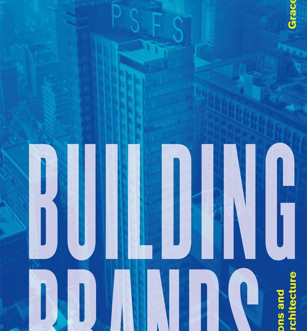 Building Brands: Corporations and Modern Architecture