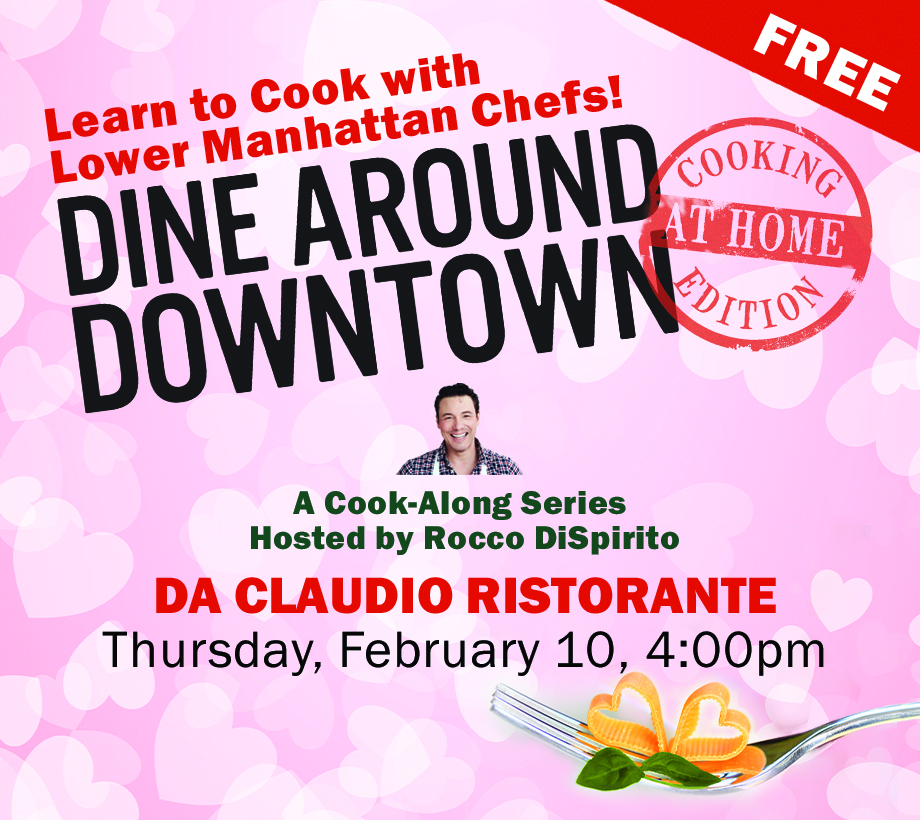 Zoom In and Da Claudio Will Teach You How to Make Valentine’s Day Dinner