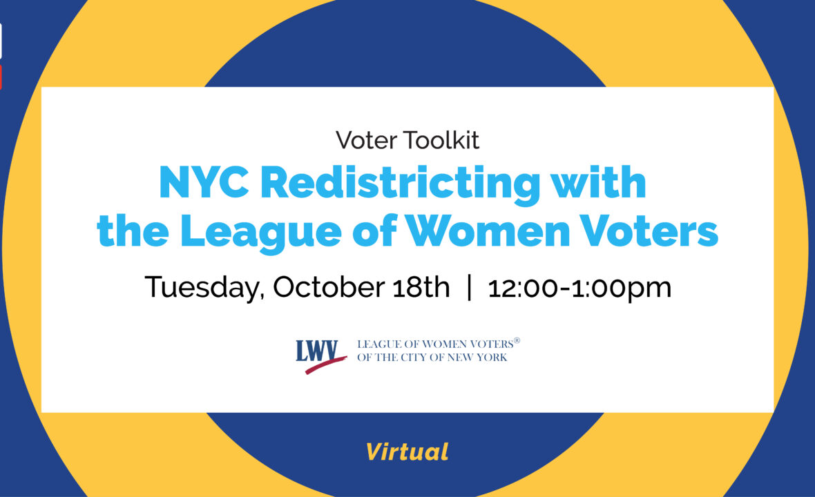 Voter Toolkit: NYC Redistricting with the League of Women Voters