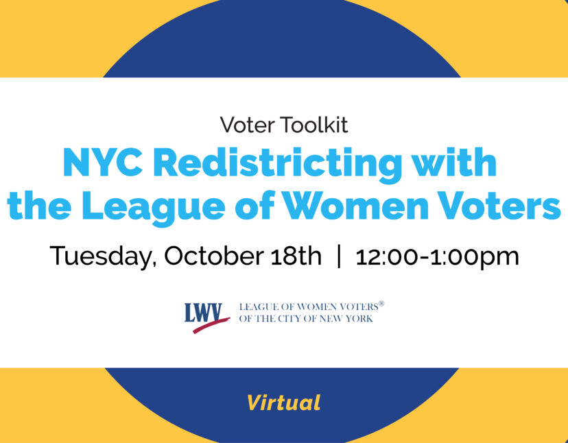 Voter Toolkit: NYC Redistricting With the League of Women Voters