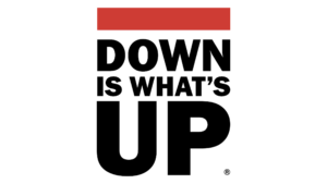 Graphic reading "Down Is What's Up"