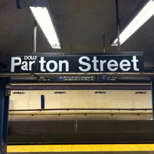 RIP Dolly: Fulton Street Is Now the Dolly Parton Street Station